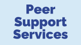 Peer Support Services